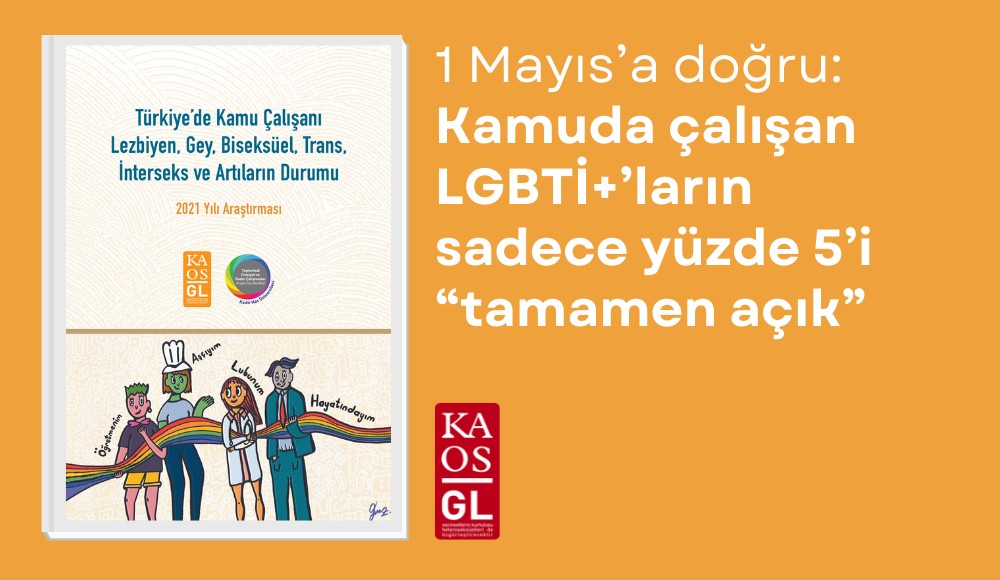 1 Mayıs’a doğru: Kamuda çalışan LGBTİ+’ların sadece yüzde 5’i “tamamen açık” Kaos GL - LGBTİ+ Haber Portalı