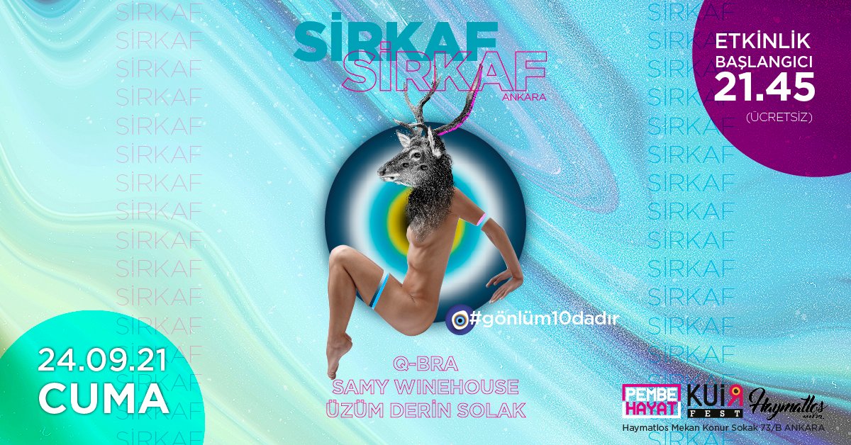 10. Pembe Hayat KuirFest Ankara partisi: “Sirkaf Sirkaf”   | Kaos GL - LGBTİ+ Haber Portalı Haber