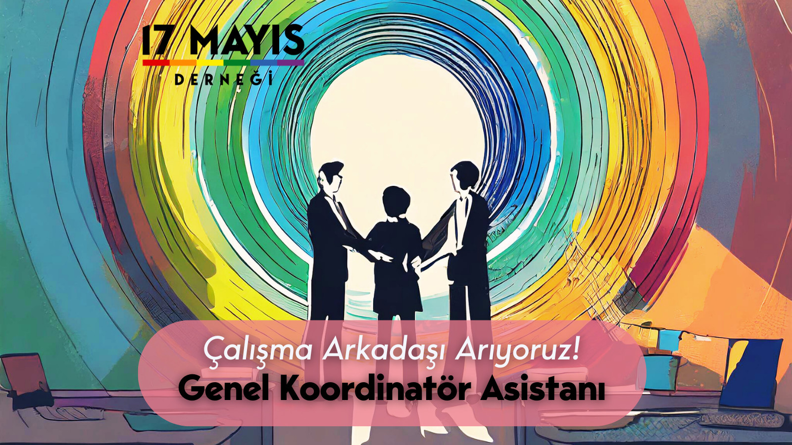 17 Mayıs Derneği’nden iş ilanı: Genel Koordinatör Asistanı | Kaos GL - LGBTİ+ Haber Portalı Haber