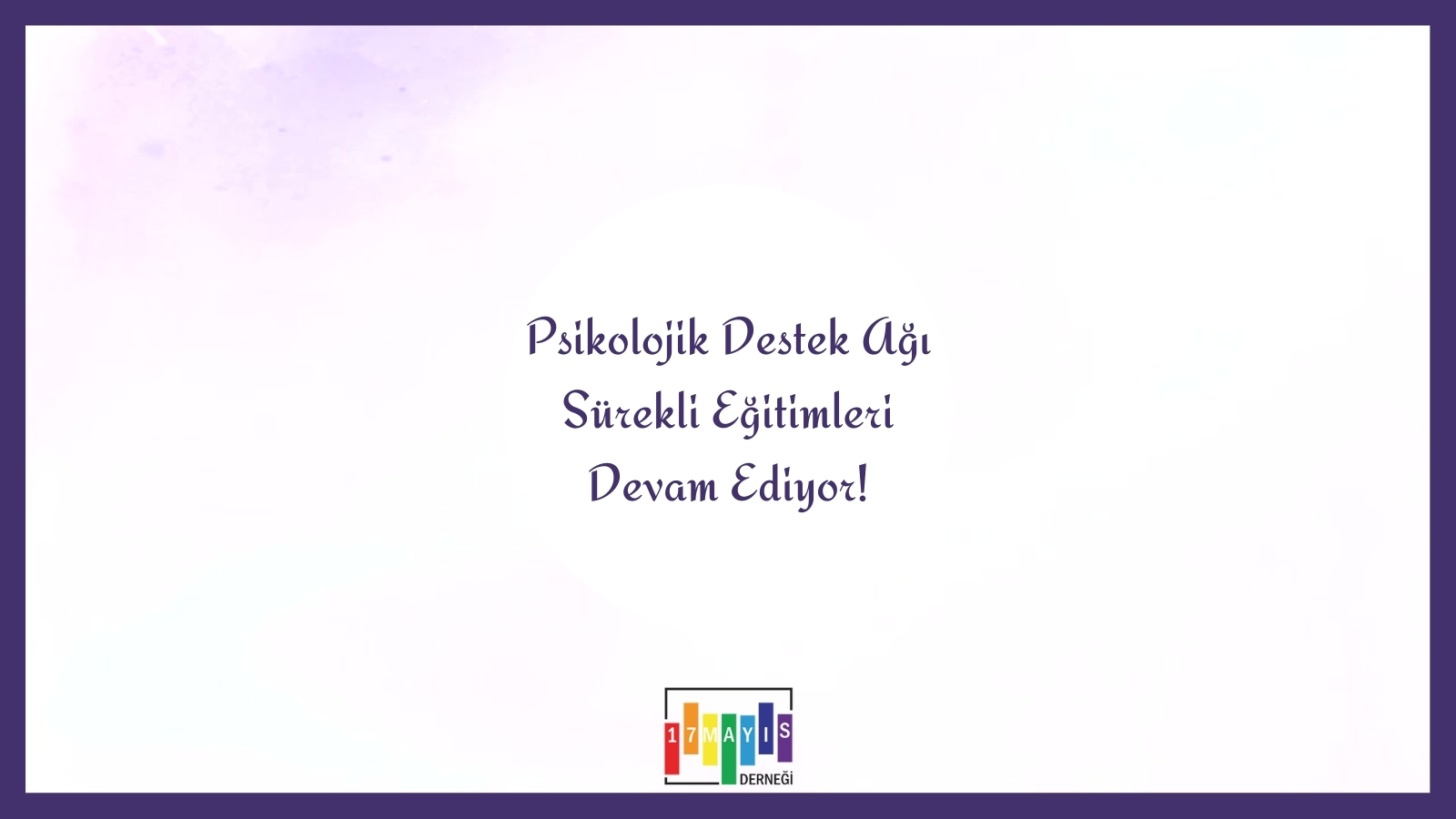 17 Mayıs’ın Psikolojik Destek Ağı Sürekli Eğitimleri devam ediyor | Kaos GL - LGBTİ+ Haber Portalı Haber