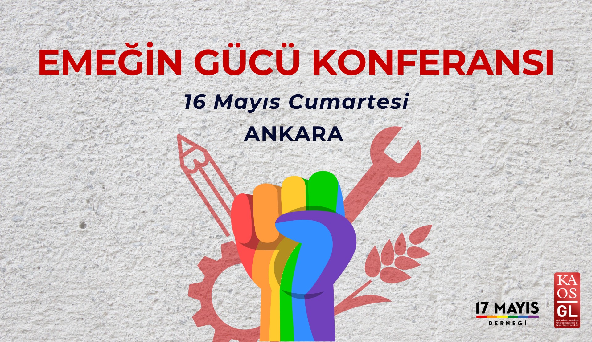 17 Mayıs ve Kaos GL’den Emeğin Gücü Konferansı: 16 Mayıs’ta Ankara’da! Kaos GL - LGBTİ+ Haber Portalı