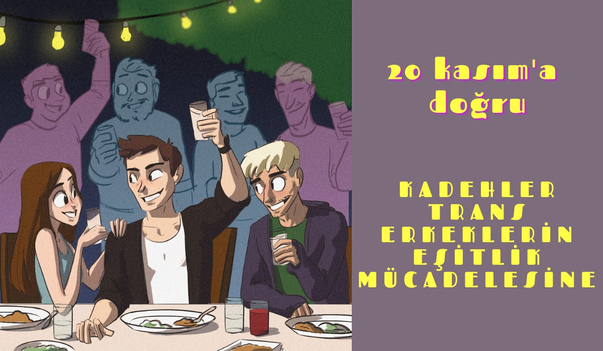 20 Kasım’a doğru: Kadehler trans erkeklerin eşitlik mücadelesine! | Kaos GL - LGBTİ+ Haber Portalı