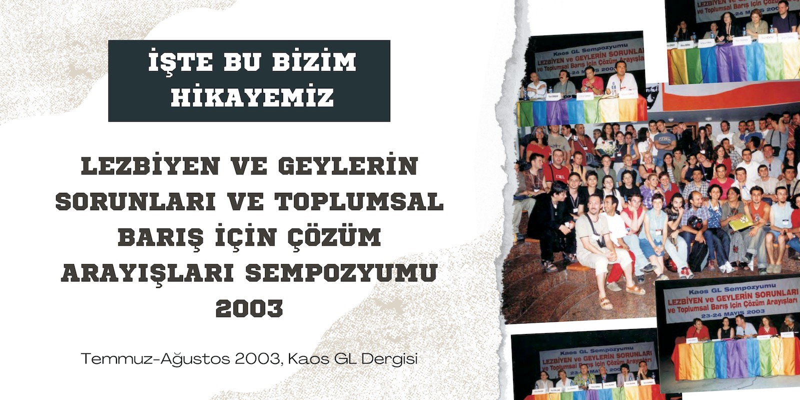 2003’ten: Toplumsal barış arayışını politikaya akıtabilirsek barış hayal olmaktan çıkar | Kaos GL - LGBTİ+ Haber Portalı