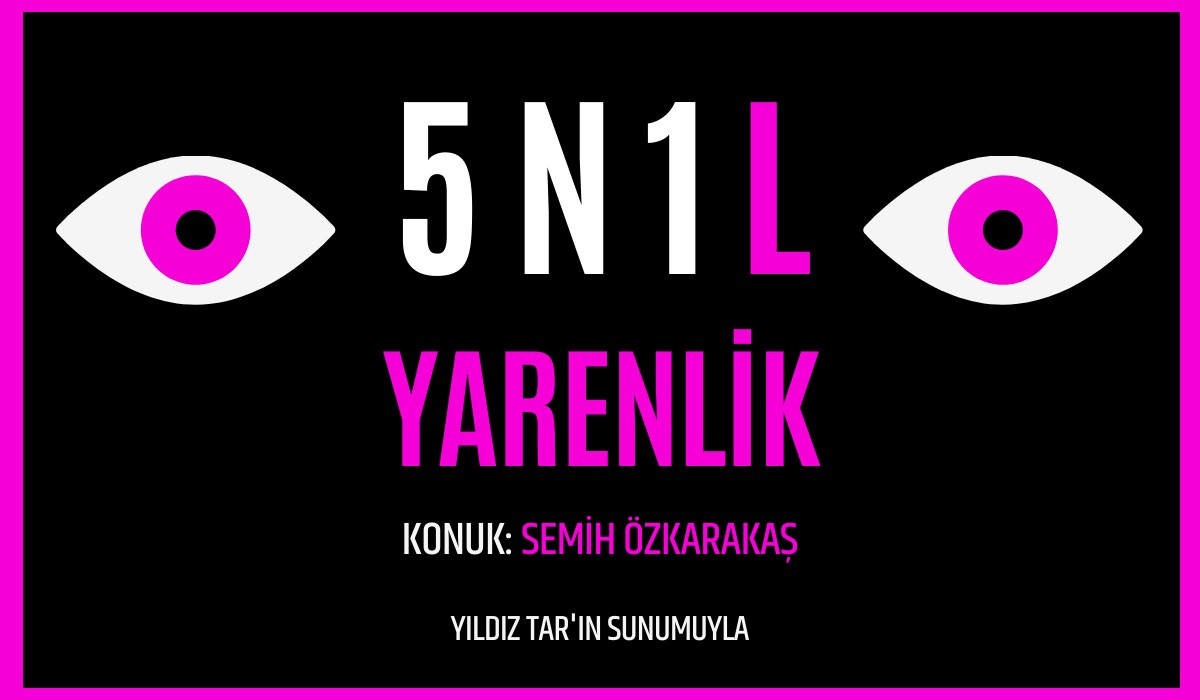 5N1L: Semih Özkarakaş’la Yarenlik üzerine Kaos GL - LGBTİ+ Haber Portalı