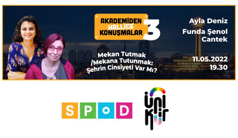 “Akademiden Hallice Konuşmalar” devam ediyor: Mekan Tutmak / Mekana Tutunmak: Şehrin Cinsiyeti Var Mı? | Kaos GL - LGBTİ+ Haber Portalı Haber