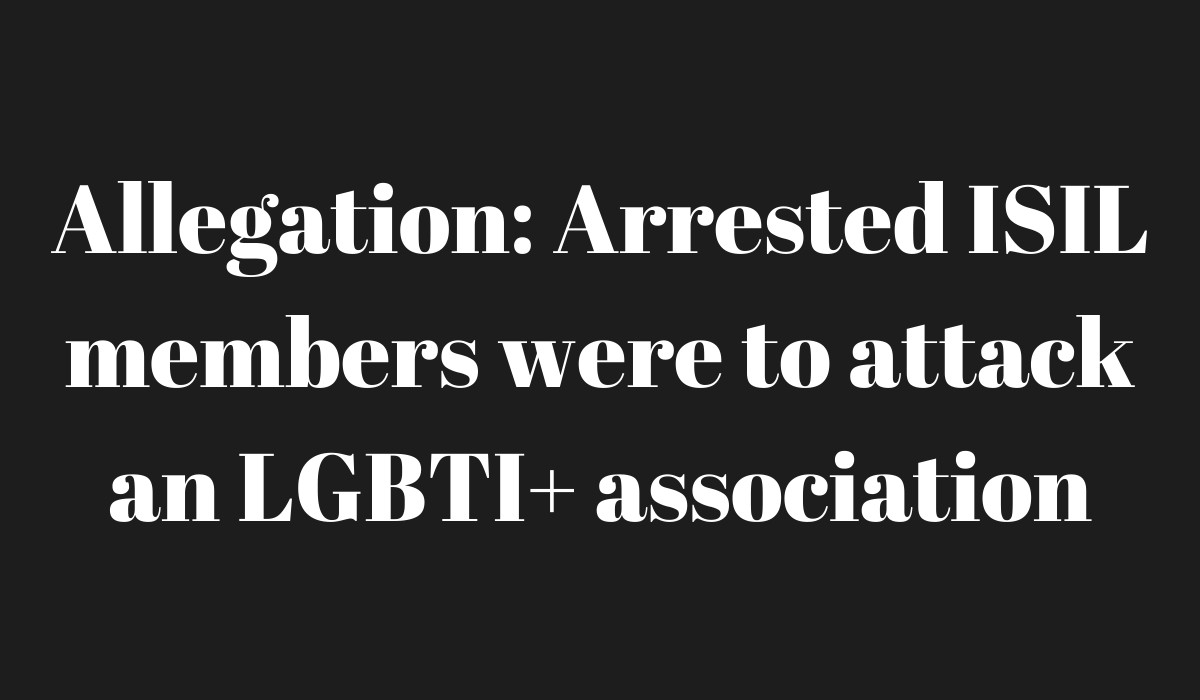 Allegation: Arrested ISIL members were to attack an LGBTI+ association | Kaos GL - News Portal for LGBTI+ News