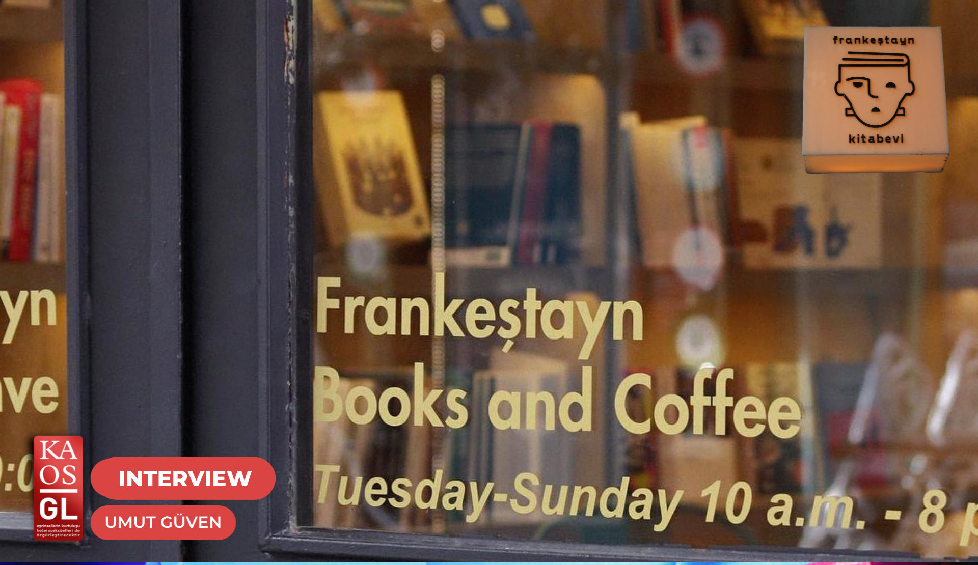 An alternative universe: Frankeştayn Bookstore | Kaos GL - News Portal for LGBTI+ News