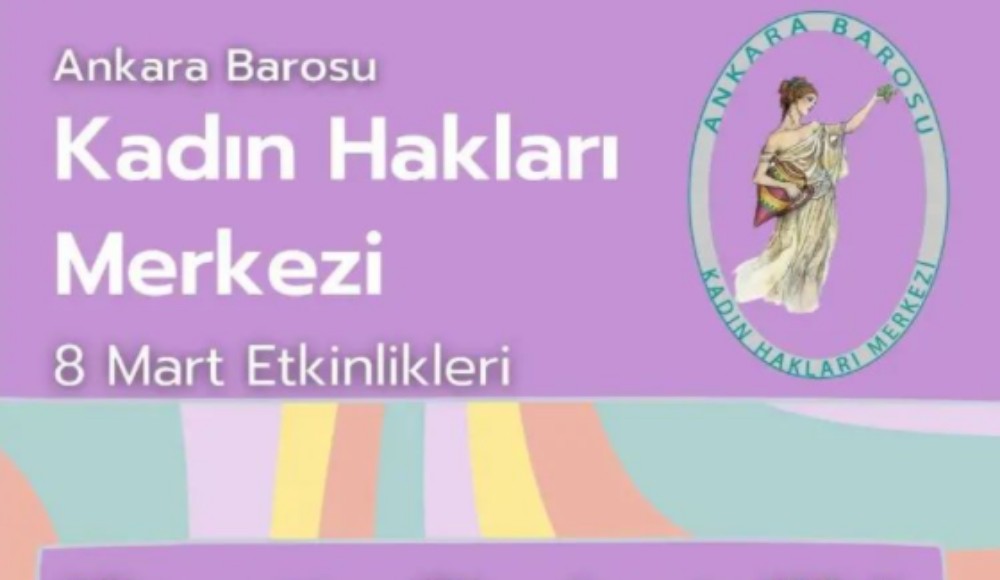 Ankara Barosu’nda 8 Mart etkinlikleri Kaos GL - LGBTİ+ Haber Portalı