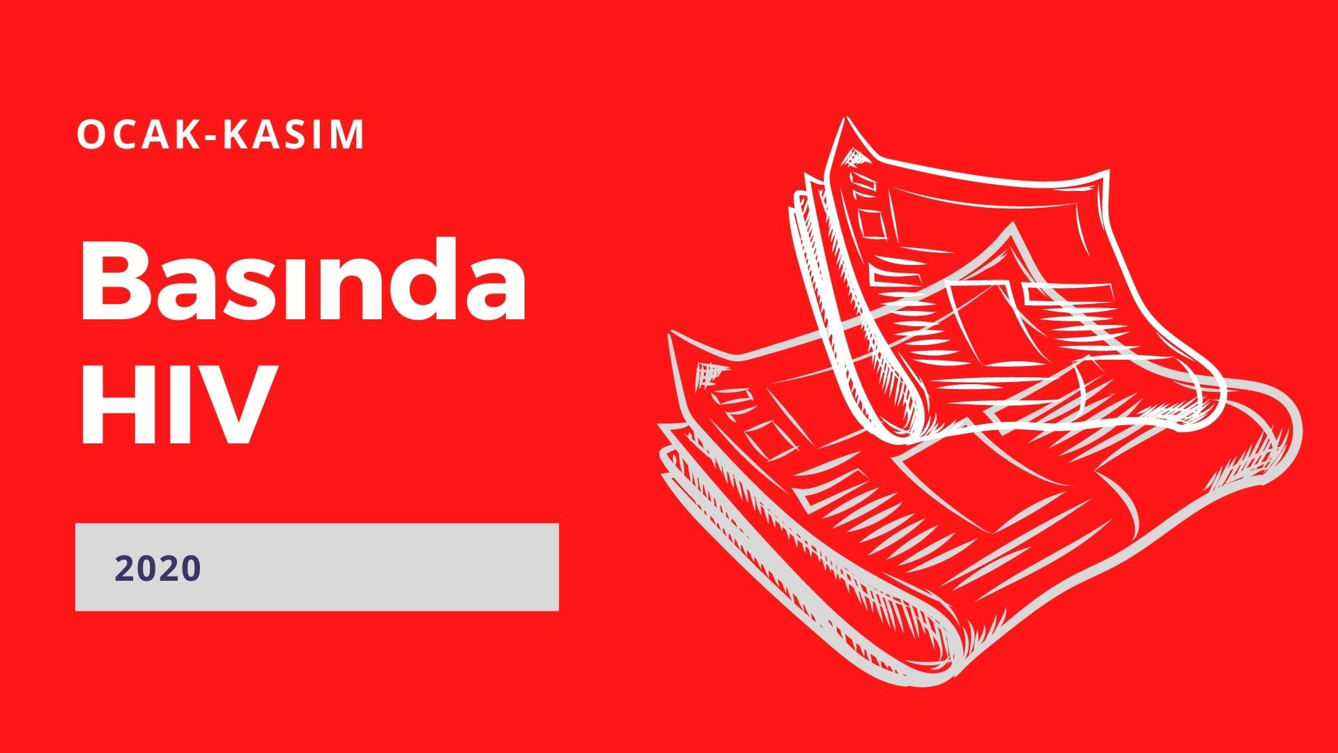 Basında HIV: 2020 gazetelerinde ayrımcılık | Kaos GL - LGBTİ+ Haber Portalı Haber