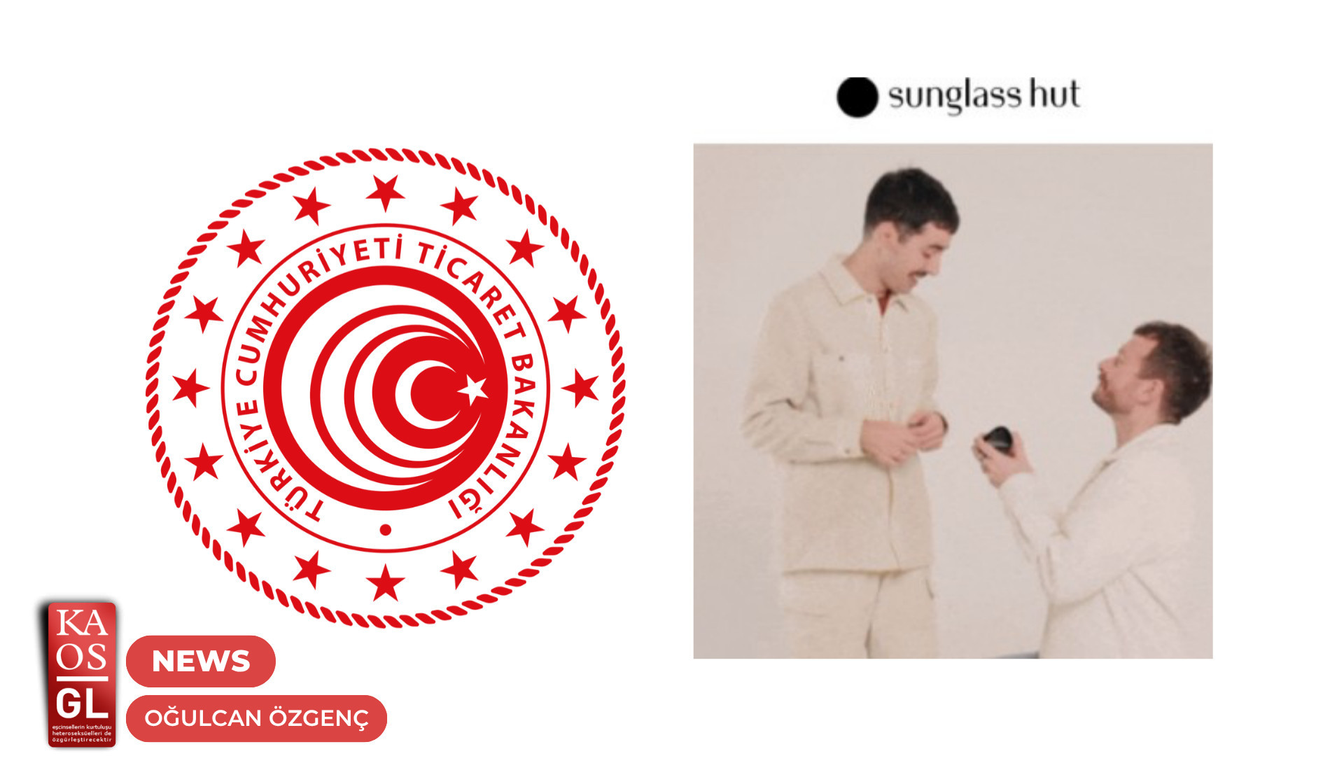 Censorship on LGBTI+ individuals again from the Ministry of Trade: Sunglass Hut fined for stopping advertisements | Kaos GL - News Portal for LGBTI+ News