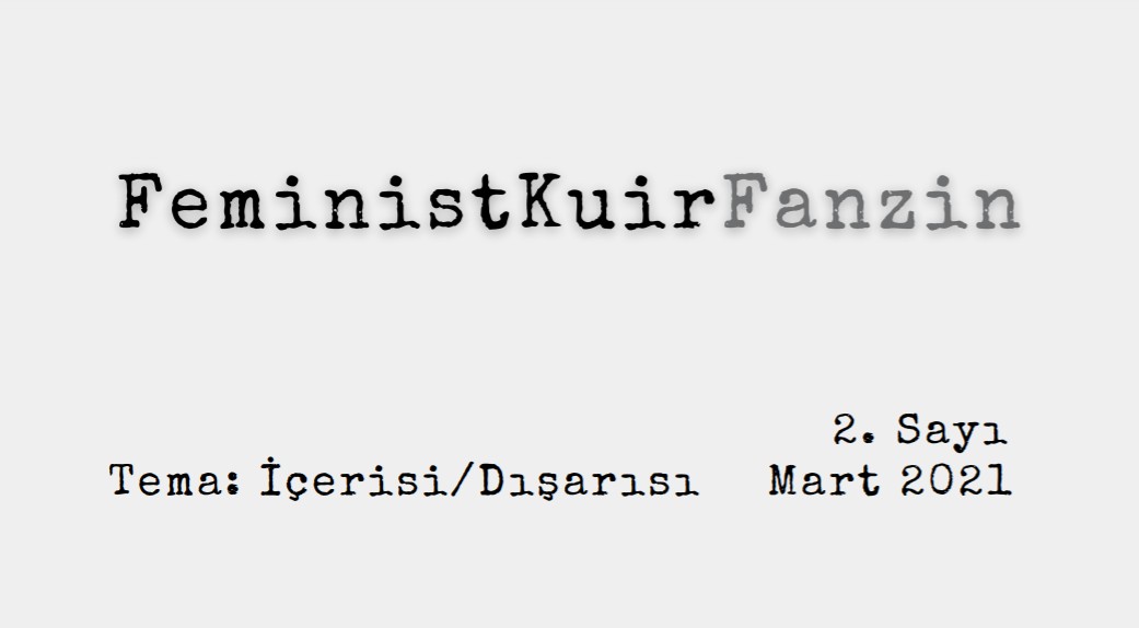 Feminist Kuir Fanzin’in ikinci sayısı çıktı: İçerisi / Dışarısı | Kaos GL - LGBTİ+ Haber Portalı Haber