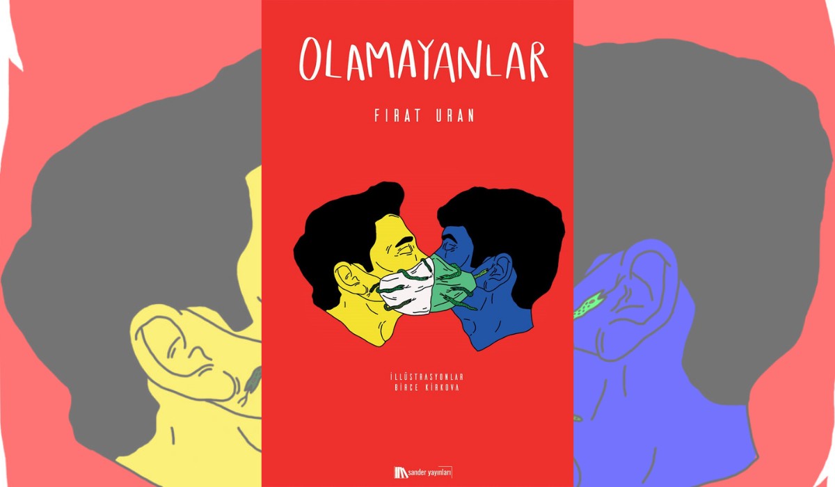 Fırat Uran’dan öykü kitabı: Olamayanlar | Kaos GL - LGBTİ+ Haber Portalı Haber