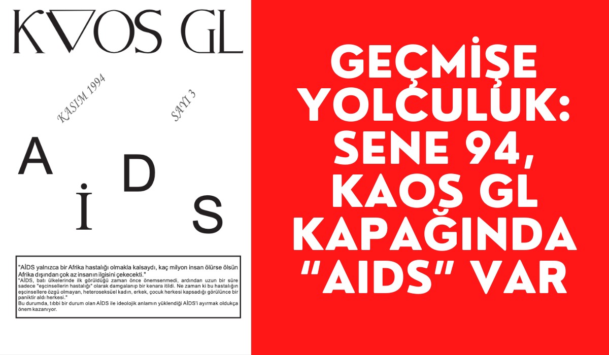 Geçmişe yolculuk: Sene 94, Kaos GL kapağında “AIDS” var | Kaos GL - LGBTİ+ Haber Portalı Haber