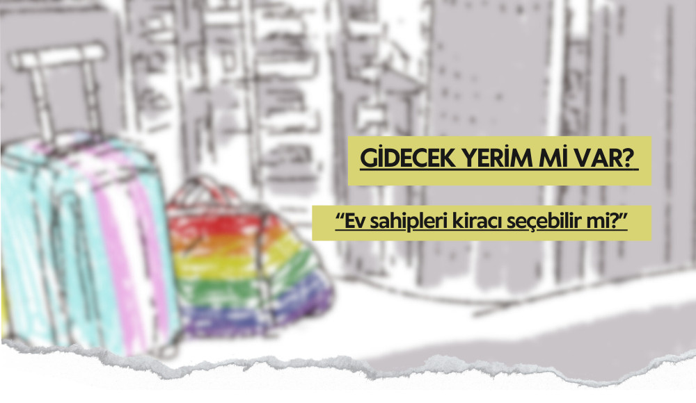 Gidecek yerim mi var: “Ev sahipleri kiracı seçebilir mi?” Kaos GL - LGBTİ+ Haber Portalı