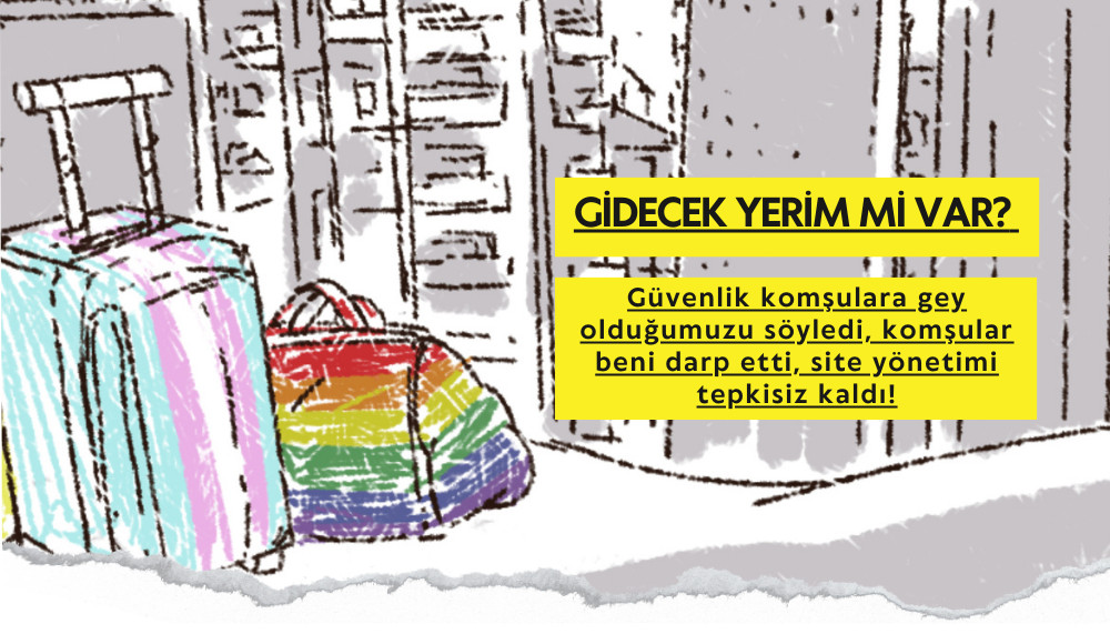 Gidecek yerim mi var: Güvenlik komşulara gey olduğumuzu söyledi, komşular beni darp etti, site yönetimi tepkisiz kaldı! Kaos GL - LGBTİ+ Haber Portalı