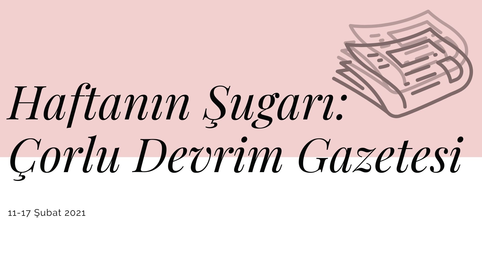 Haftanın şugarı: Çorlu Devrim Gazetesi Kaos GL - LGBTİ+ Haber Portalı