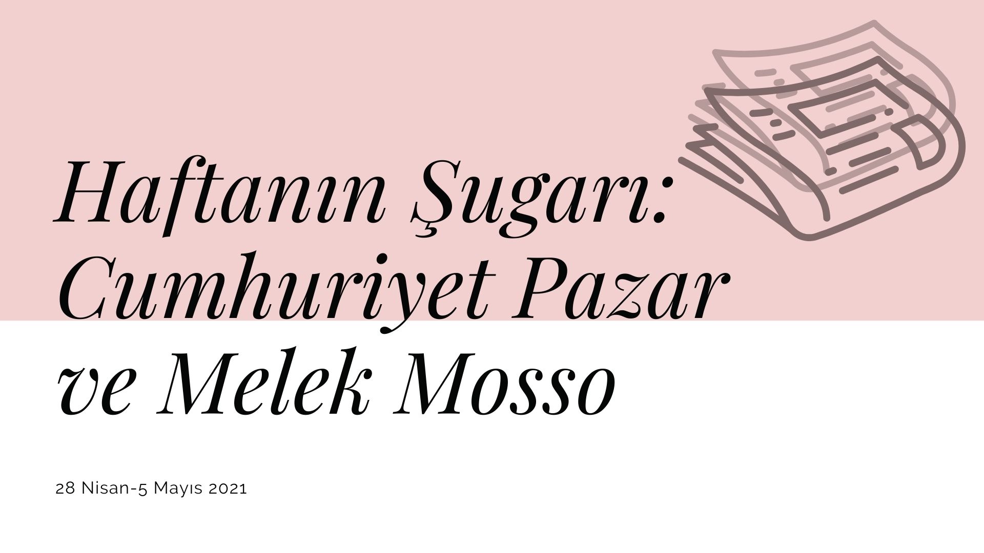 Haftanın şugarı: Cumhuriyet Pazar ve Melek Mosso | Kaos GL - LGBTİ+ Haber Portalı Haber