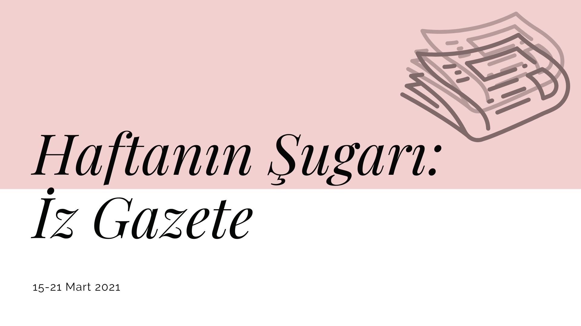 Haftanın şugarı: İz Gazete Kaos GL - LGBTİ+ Haber Portalı