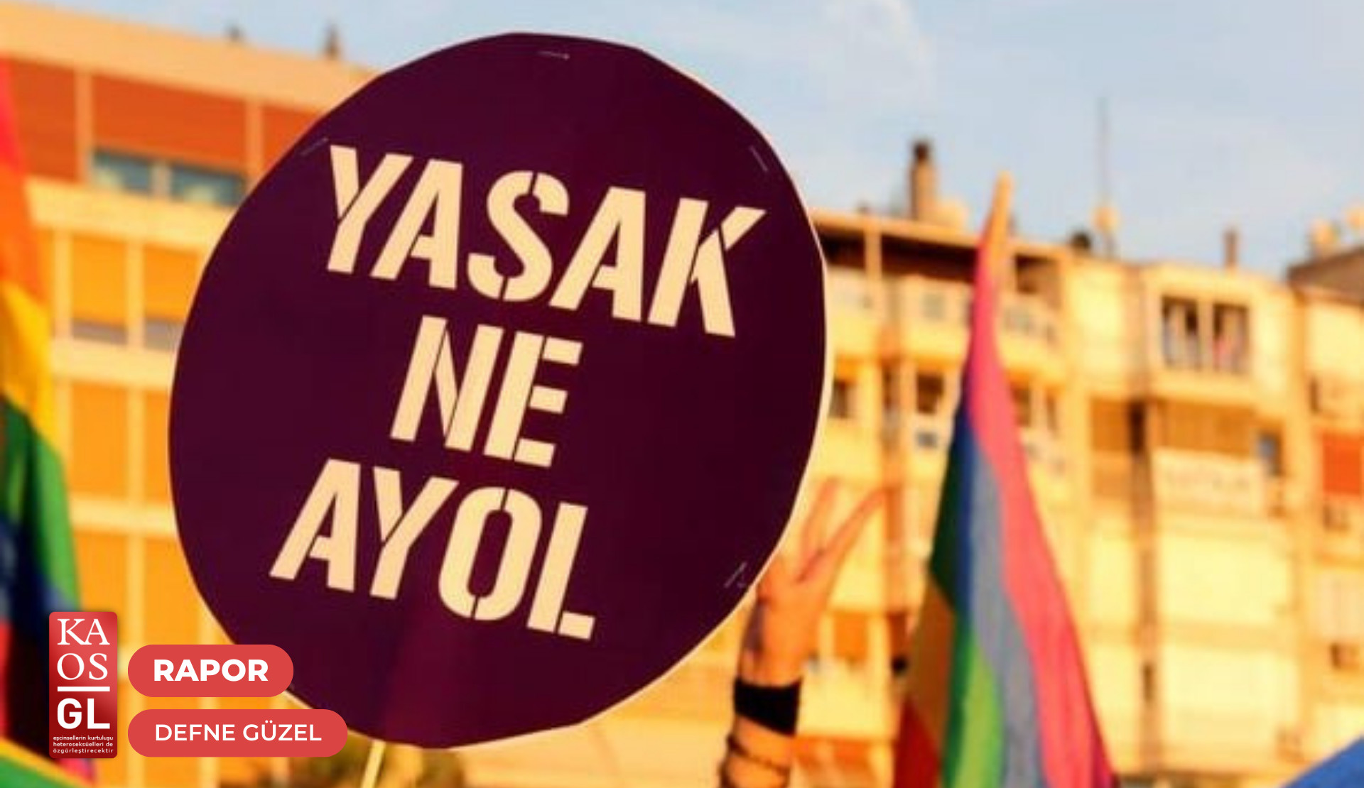Haziran’da LGBTİ+’lara hak ihlalleri: “Ne sokakta ne çarkta yalnız değilsin lubunya!” | Kaos GL - LGBTİ+ Haber Portalı Haber