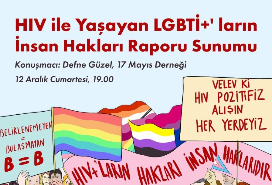 “HIV ile Yaşayan LGBTİ+’ların İnsan Hakları Raporu” sunumu bu hafta sonu! | Kaos GL - LGBTİ+ Haber Portalı Haber
