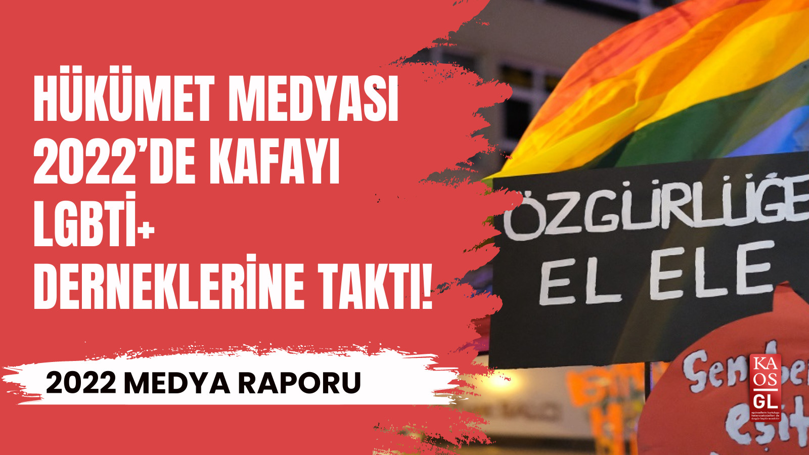 Hükümet medyası 2022’de kafayı LGBTİ+ derneklerine taktı! | Kaos GL - LGBTİ+ Haber Portalı Haber