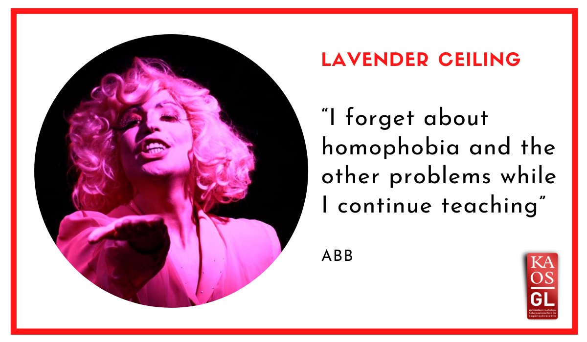 “I forget about homophobia and the other problems while I continue teaching” / ABB Kaos GL - News Portal for LGBTI+