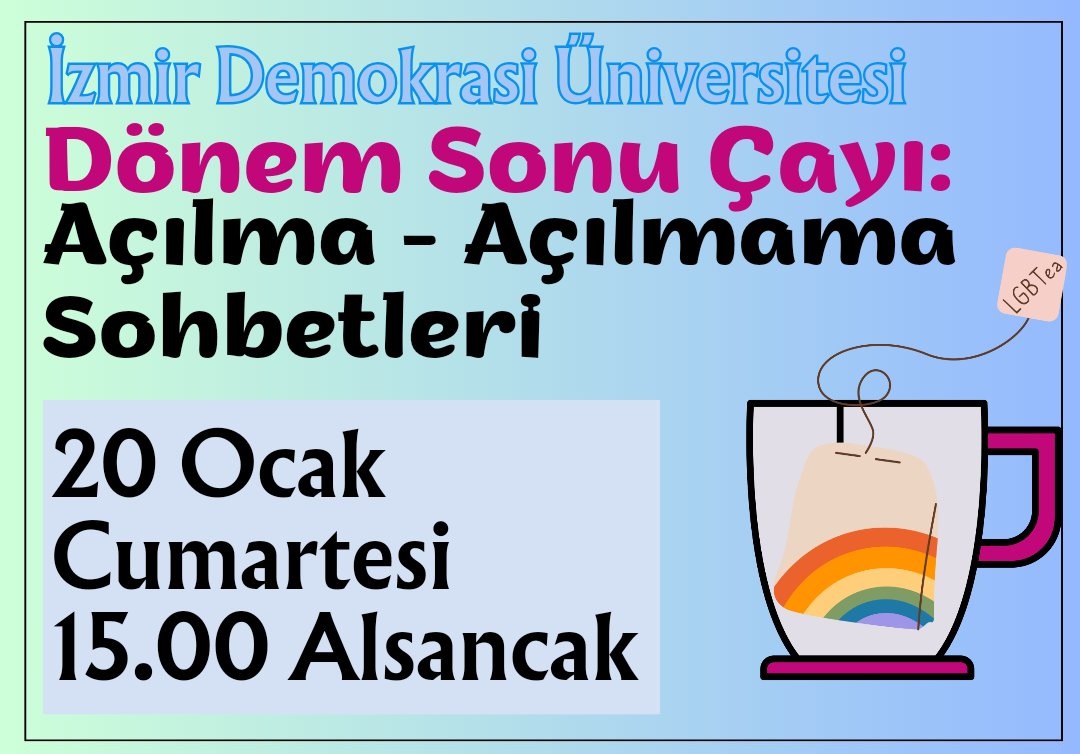 İDÜ lubunyalarının dönem sonu çayı 20 Ocak’ta Kaos GL - LGBTİ+ Haber Portalı
