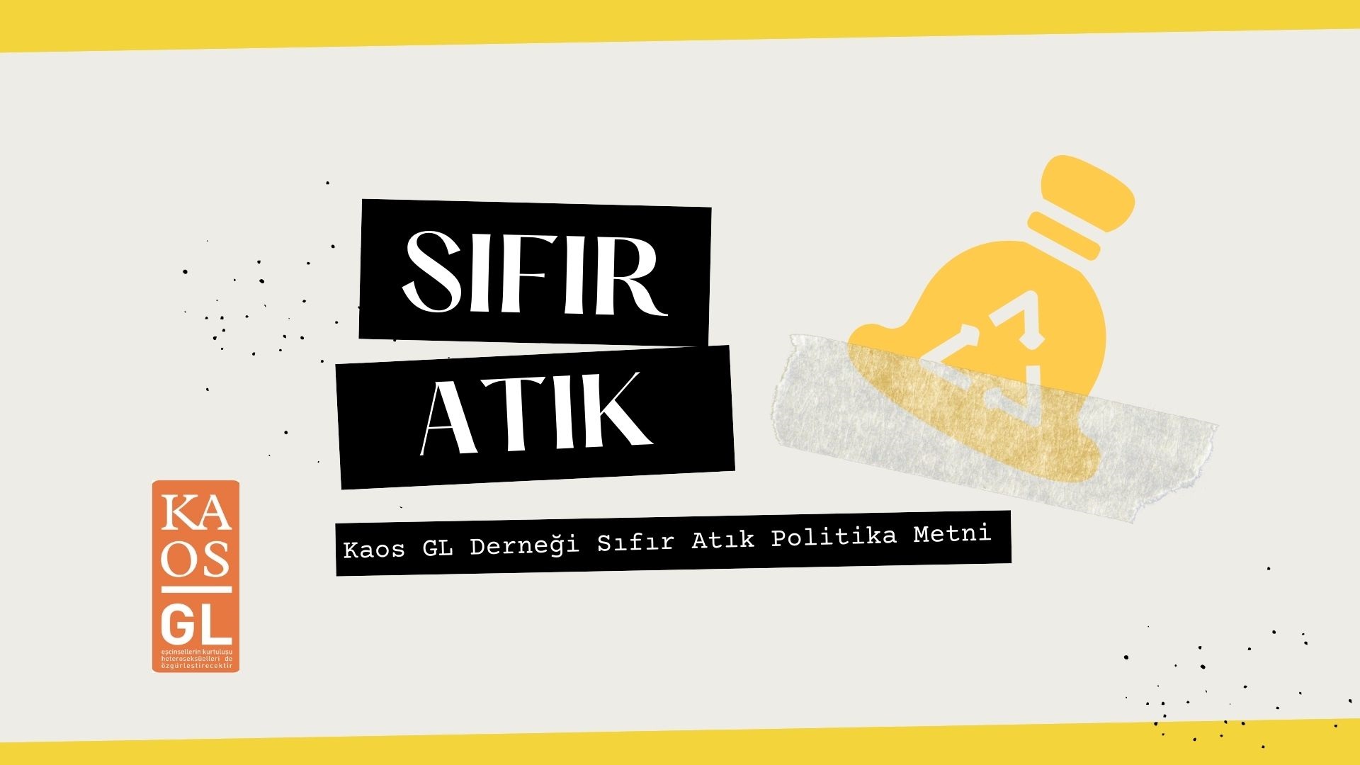 İlk kez kutlanan Sıfır Atık Günü’nden bir hatırlatma: Kaos GL’nin Sıfır Atık Metni Kaos GL - LGBTİ+ Haber Portalı