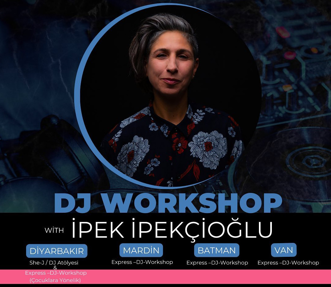 İpek İpekçioğlu ile DJ Atölyesi dört şehirde | Kaos GL - LGBTİ+ Haber Portalı Haber