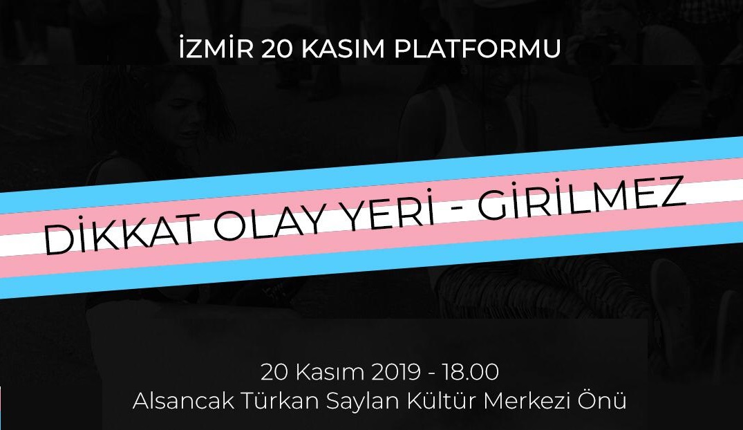 İzmir 20 Kasım Platformu: “Transların yaşama haklarını talep ediyoruz” | Kaos GL - LGBTİ+ Haber Portalı Haber