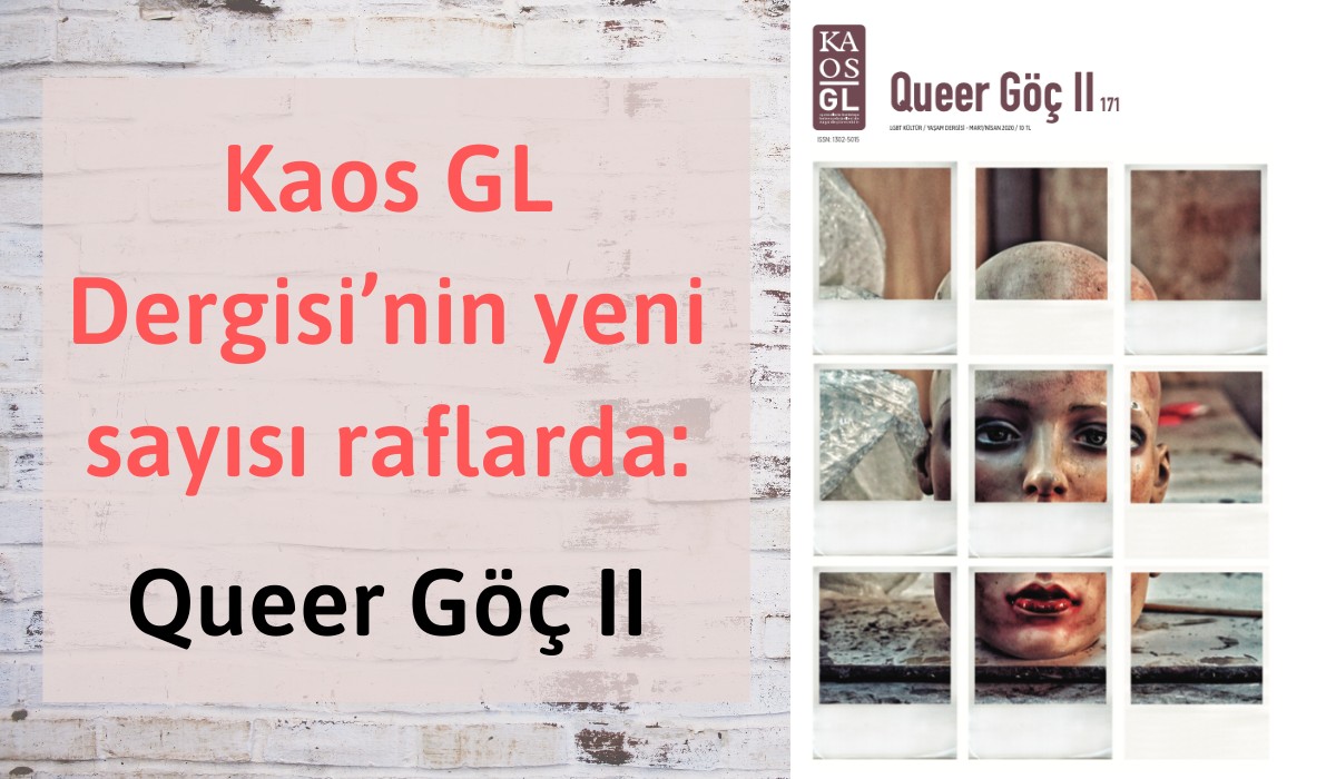 Kaos GL Dergisi’nin yeni sayısı raflarda: Queer Göç II | Kaos GL - LGBTİ+ Haber Portalı