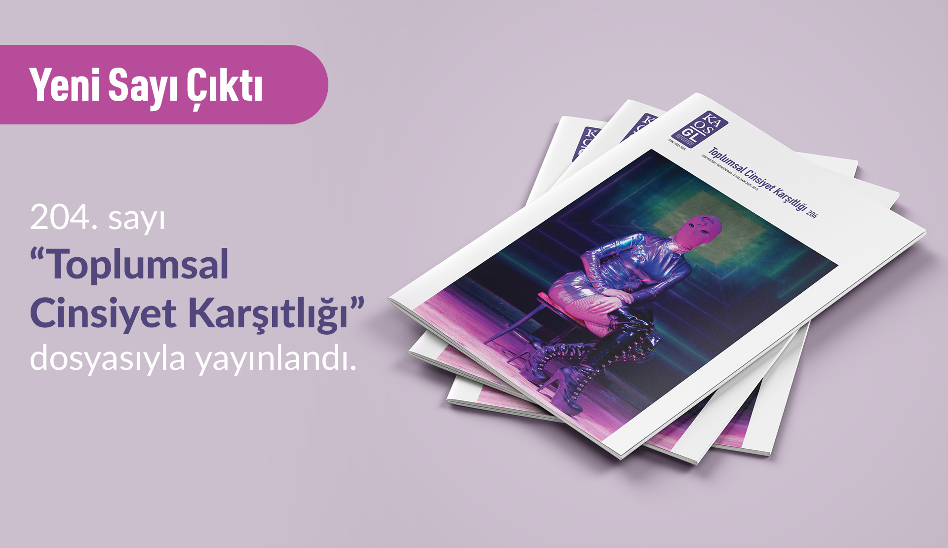 Kaos GL Dergisinin “Toplumsal Cinsiyet Karşıtlığı” sayısı çıktı Kaos GL - LGBTİ+ Haber Portalı
