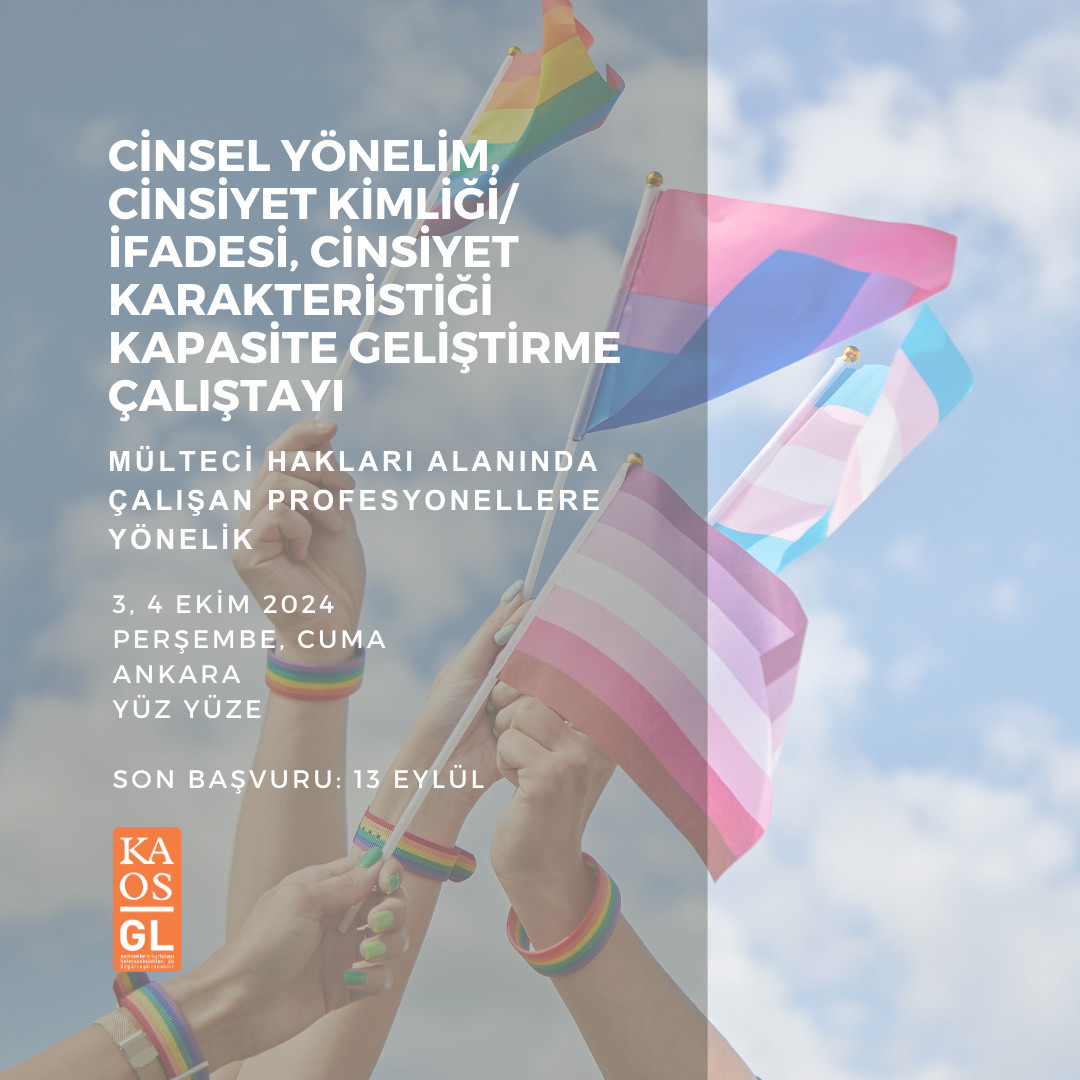 Kaos GL Derneği, Mülteci Hakları Alanında Çalışan Profesyonellere Yönelik Cinsel Yönelim, Cinsiyet Kimliği/İfadesi, Cinsiyet Karakteristiği Kapasite Geliştirme Çalıştayı düzenliyor | Kaos GL - LGBTİ+ Haber Portalı Haber