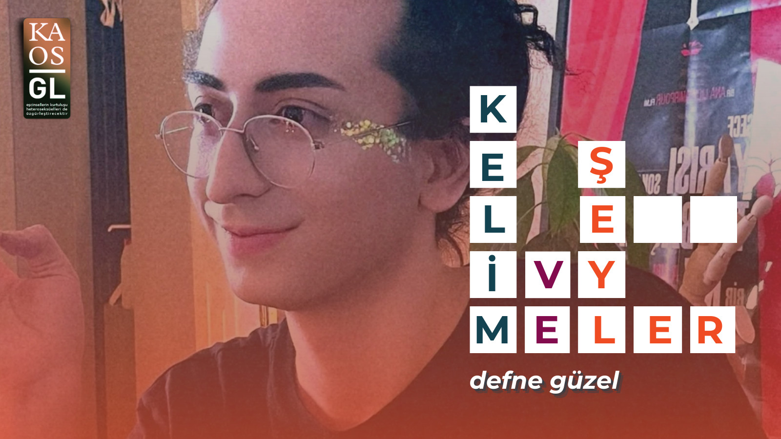 Kelimeler ve Şeyler: Defne Güzel | Kaos GL - LGBTİ+ Haber Portalı Haber