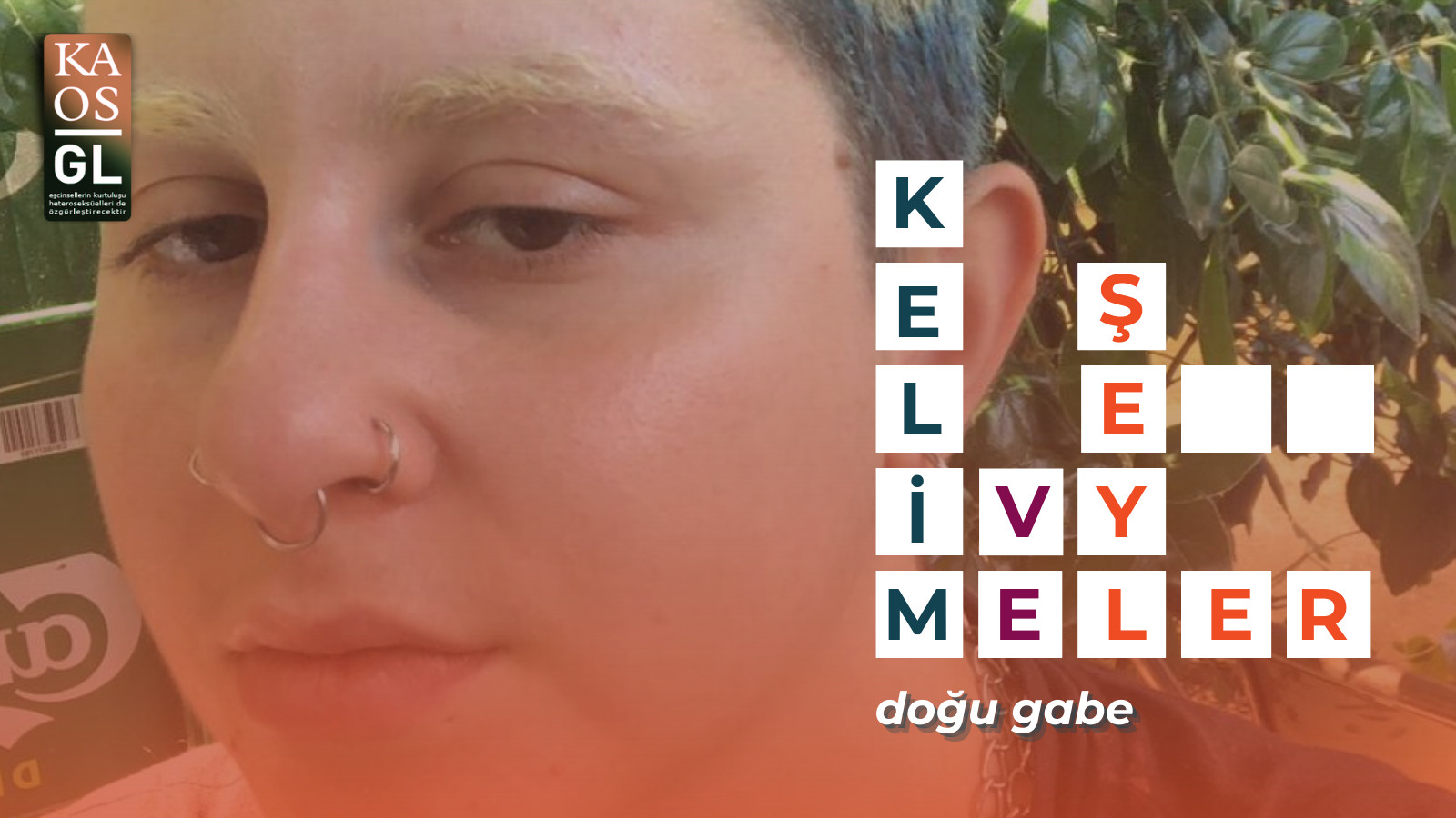 Kelimeler ve Şeyler: Doğu Gabe | Kaos GL - LGBTİ+ Haber Portalı Haber