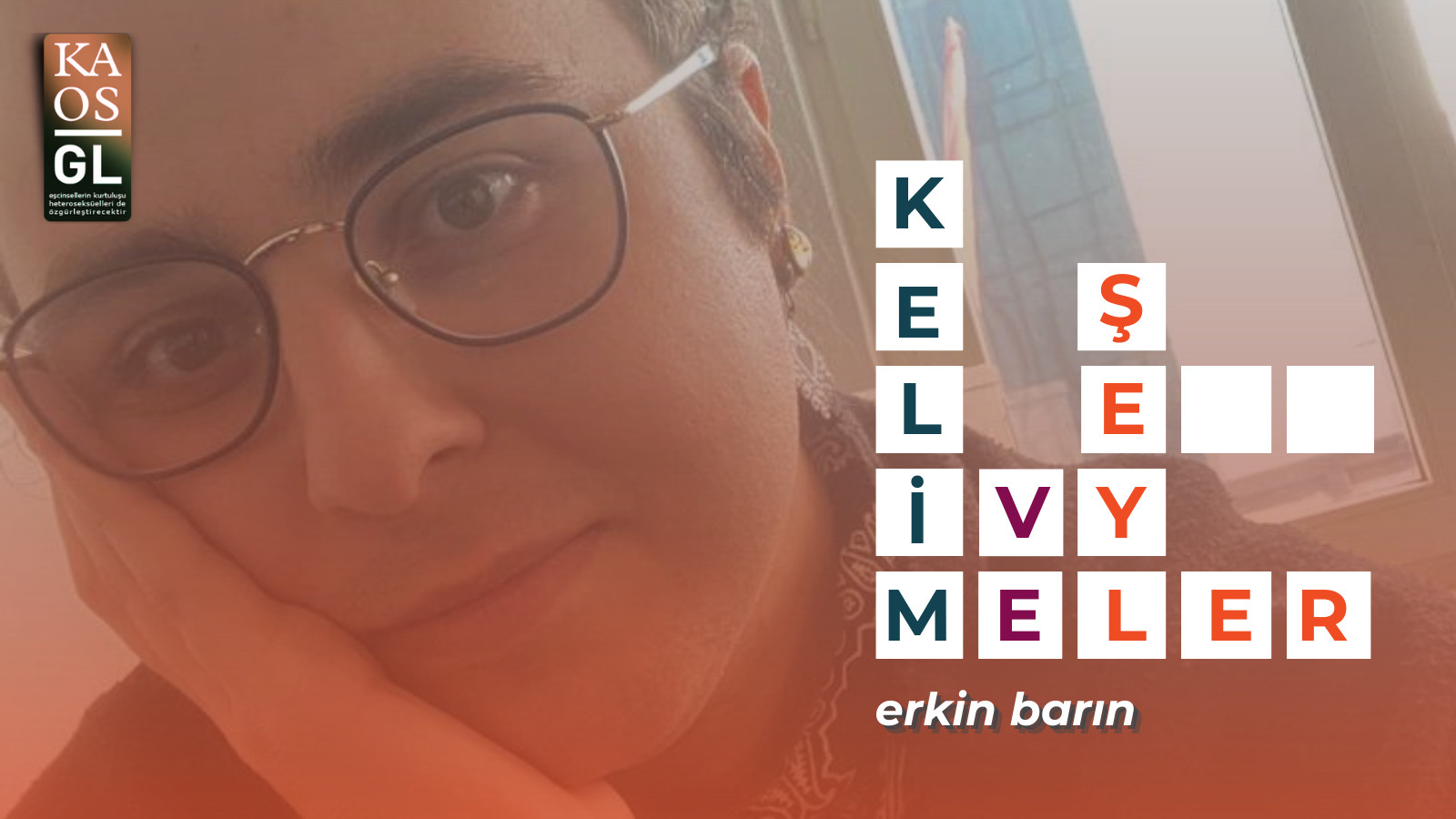 Kelimeler ve Şeyler: Erkin Barın Kaos GL - LGBTİ+ Haber Portalı