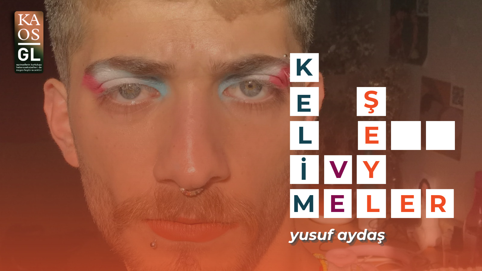 Kelimeler ve Şeyler: Yusuf Aydaş | Kaos GL - LGBTİ+ Haber Portalı Haber