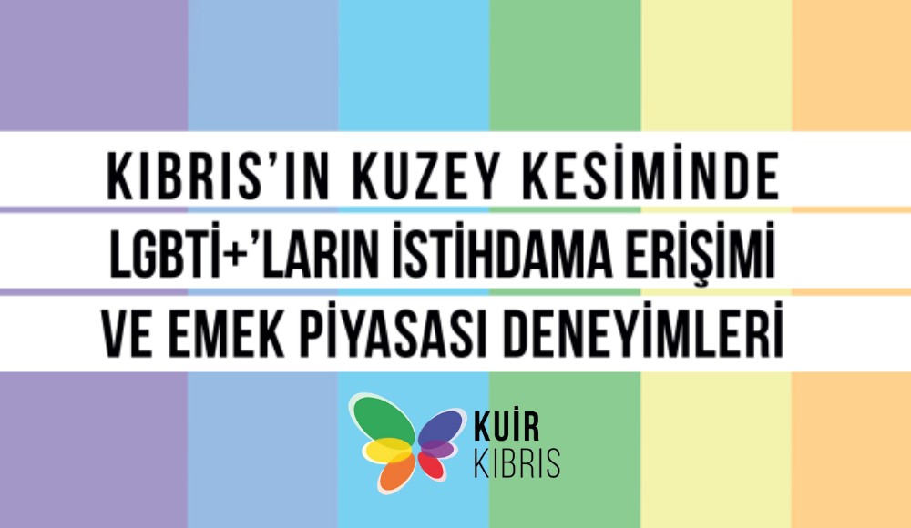 Kıbrıs’ın kuzeyinde LGBTİ+’lar istihdama erişirken neler yaşıyor? | Kaos GL - LGBTİ+ Haber Portalı Haber