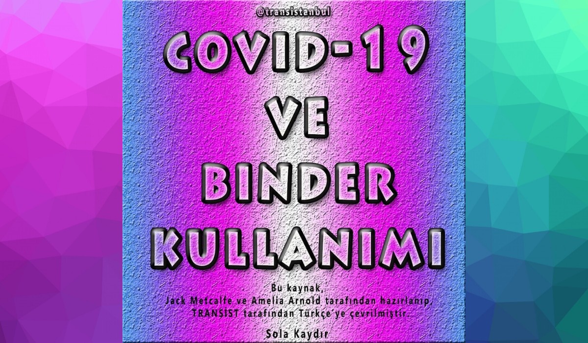 Koronavirüs günlerinde binder kullanımı | Kaos GL - LGBTİ+ Haber Portalı Haber