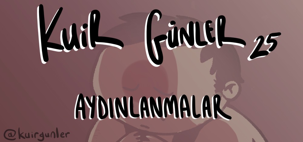 Kuir Günler: Aydınlanma | Kaos GL - LGBTİ+ Haber Portalı