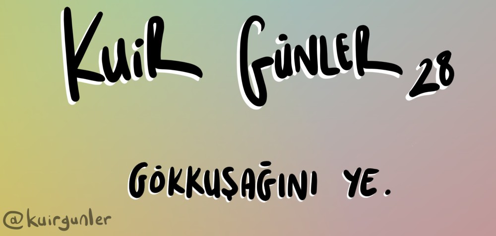 Kuir Günler: Gökkuşağını ye | Kaos GL - LGBTİ+ Haber Portalı Haber