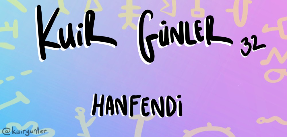 Kuir Günler: Hanfendi Kaos GL - LGBTİ+ Haber Portalı