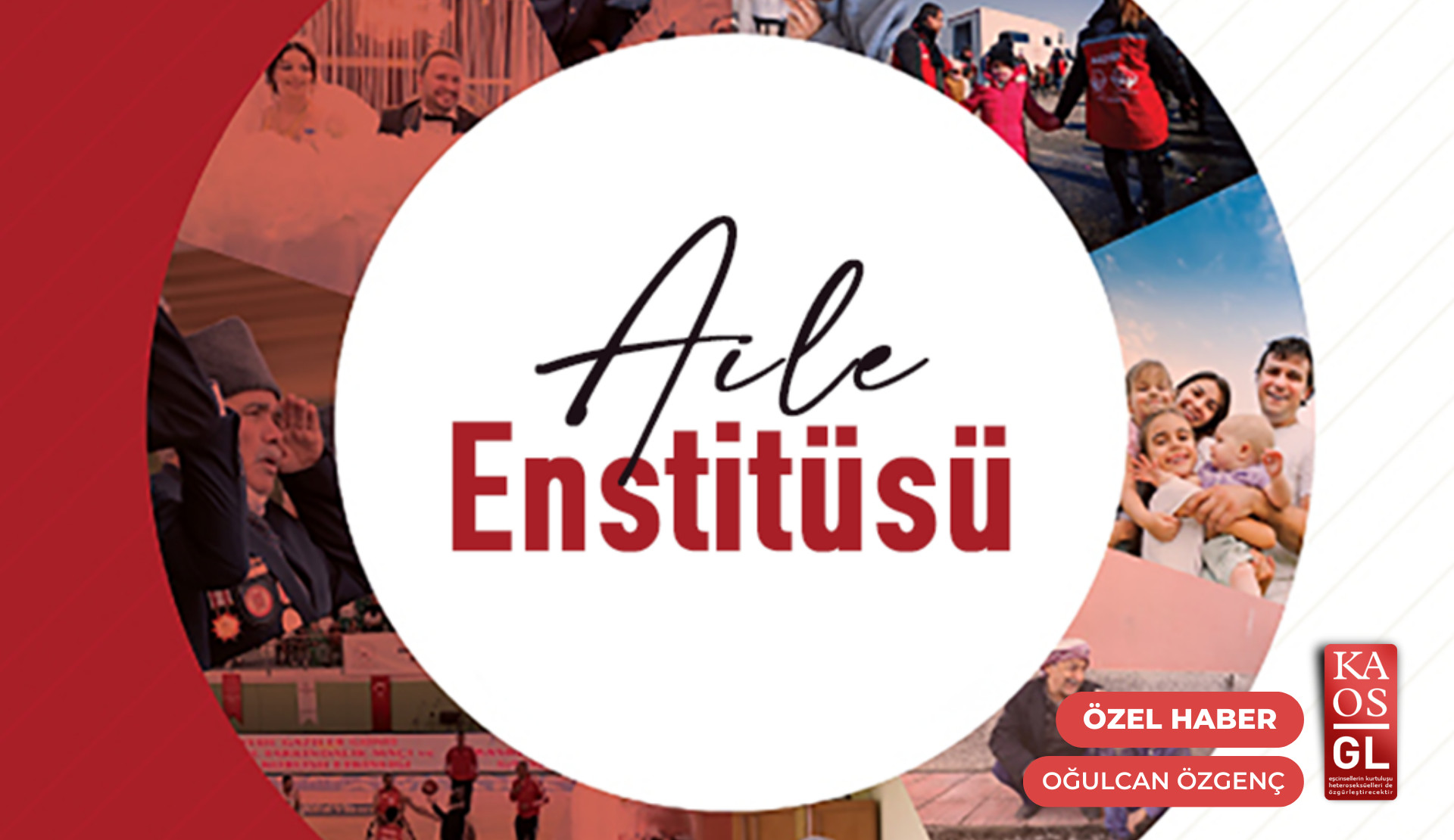 LGBTİ+ karşıtı Aile Eylem Planı’nın hedeflerinden “Aile Enstitüsü” kuruldu Kaos GL - LGBTİ+ Haber Portalı