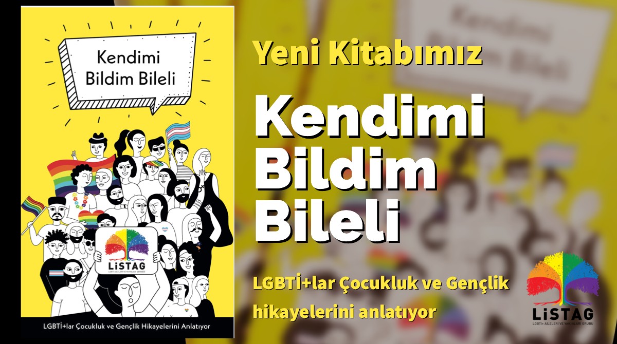 LİSTAG’dan “Kendimi Bildim Bileli” | Kaos GL - LGBTİ+ Haber Portalı Haber