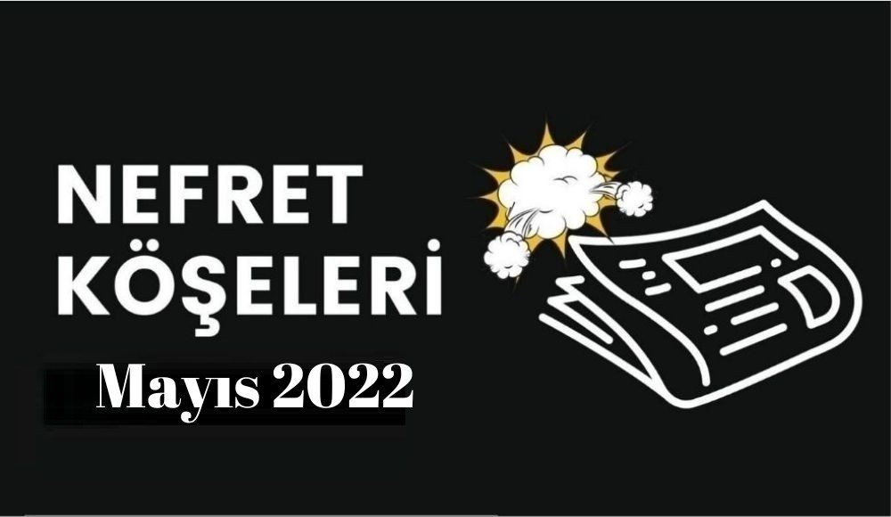 Mayıs ayının homofobik nefret “köşe”leri Kaos GL - LGBTİ+ Haber Portalı