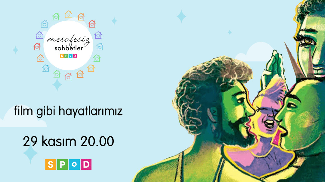 Mesafesiz Sohbetler’de bu hafta: Film gibi hayatlarımız | Kaos GL - LGBTİ+ Haber Portalı Haber