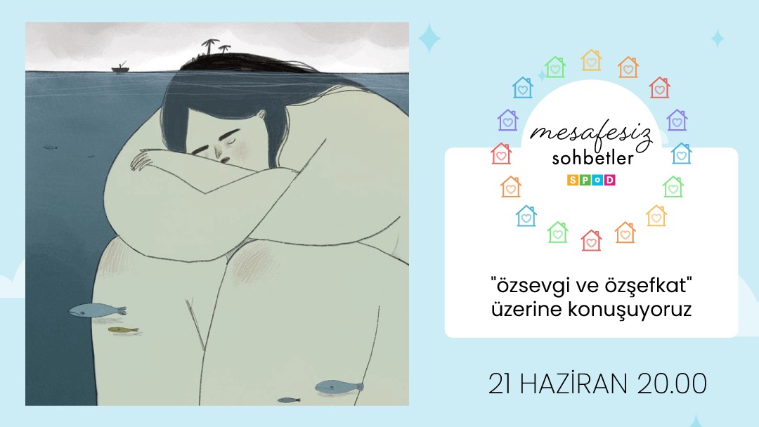 Mesafesiz Sohbetler’de bu hafta: Özsevgi ve özşefkat Kaos GL - LGBTİ+ Haber Portalı