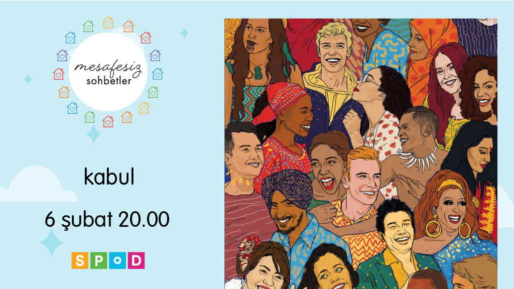 Mesafesiz Sohbetler’de önümüzdeki hafta: Kabul | Kaos GL - LGBTİ+ Haber Portalı Haber