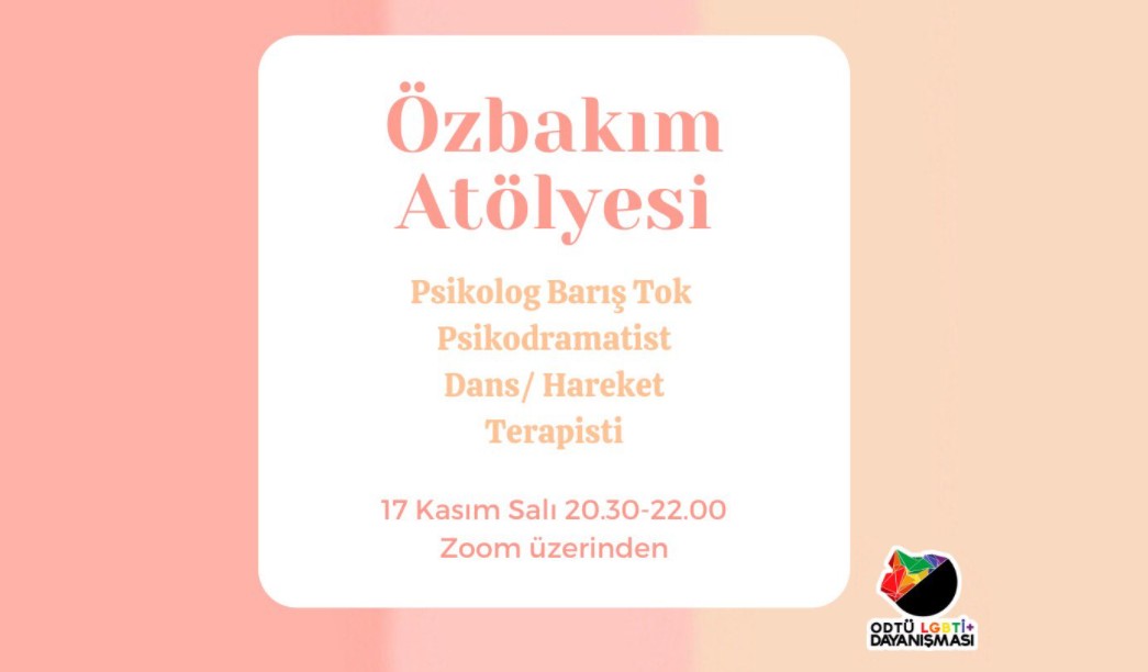 ODTÜ LGBTİ+ Dayanışması, Özbakım Atölyesi’ne davet ediyor | Kaos GL - LGBTİ+ Haber Portalı Haber