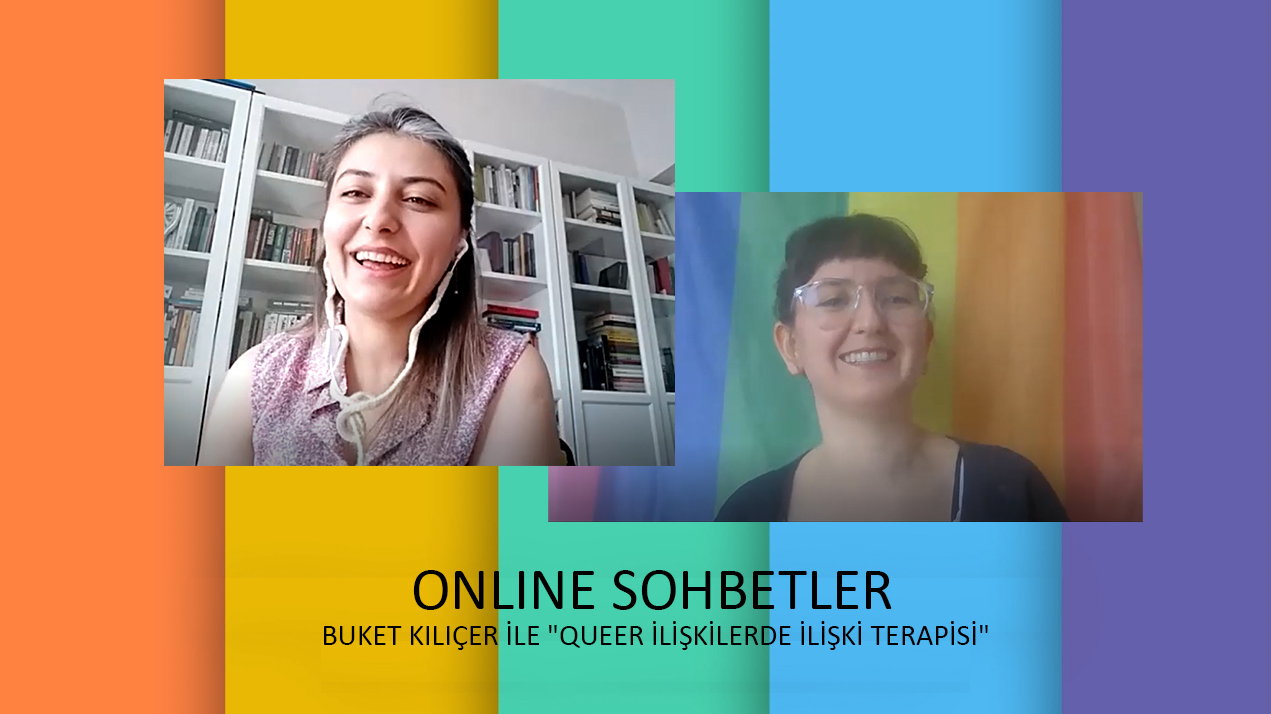Online sohbetler: Buket Kılıçer ile queer ilişki terapisi | Kaos GL - LGBTİ+ Haber Portalı Haber